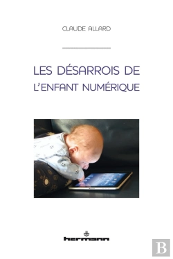 Bertrand.pt - Les Désarrois De L'Enfant Numérique
