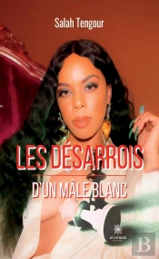 Les Desarrois D'Un Male Blanc