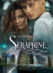 Les Descendantes De Seraphine Partie 1 - Romance Fantastique Young Adul