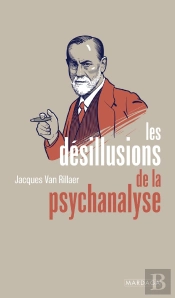 Les Desillusions De La Psychanalyse