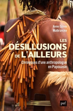 Bertrand.pt - Les Désillusions De L'Ailleurs : Chroniques D'Une Anthropologue En Papouasie