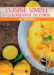 Les Desserts ; Cuisine Simple Et Gourmande De Corse