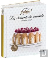 Les Desserts De Mamie - J'Adore