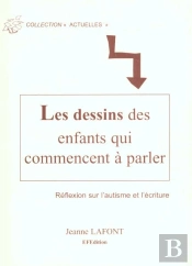 Les Dessins Des Enfants Qui Commencent A Parler ; Reflexion Sur Autisme Et Ecriture
