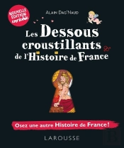 Les Dessous Croustillants De L'Histoire De France