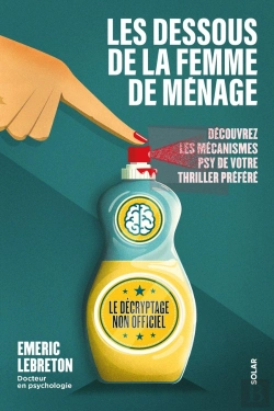 Bertrand.pt - Les Dessous De La Femme De Ménage : Découvrez Les Mécanismes Psy De Votre Thriller Préféré
