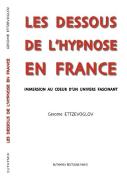 Les Dessous de L'Hypnose en France