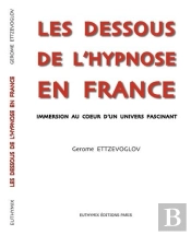 Les Dessous de L'Hypnose en France