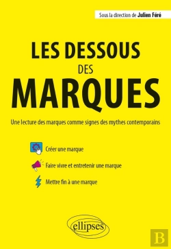 Bertrand.pt - Les Dessous Des Marques. Une Lecture Des Marques Comme Signes Des Mythes Contemporains