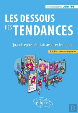 Bertrand.pt - Les Dessous Des Tendances : Quand L'Éphémère Fait Avancer Le Monde (2e Édition)