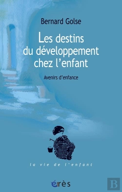 Bertrand.pt - Les Destins Du Développement Chez L'Enfant