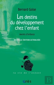 Les Destins Du Développement De L'Enfant ; Avenirs D'Enfance