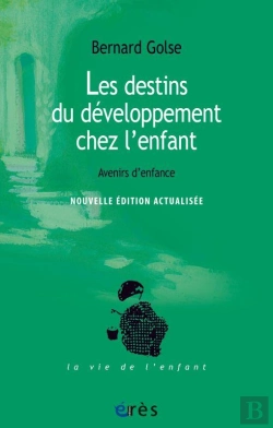 Bertrand.pt - Les Destins Du Développement De L'Enfant ; Avenirs D'Enfance