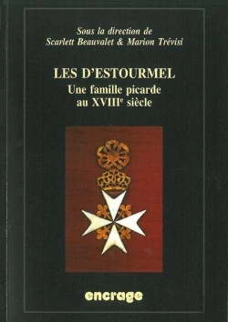 Bertrand.pt - Les D'Estourmel : Une Famille Picarde Au Xviiie Siècle