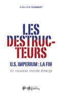 Les Destructeurs : Us Imperium, La Fin ; Un Nouveau Monde Émerge