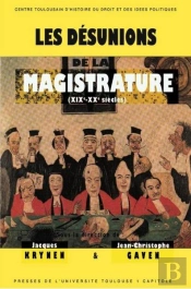 Les Désunions De La Magistrature (Xixe-Xxe Siècle)