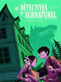 Bertrand.pt - Les Détectives Du Surnaturel Tome 1 : Une Bête Au Collège
