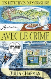 Les Detectives Du Yorkshire - Tome 1 Rendez-Vous Avec Le Crime