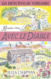 Les Detectives Du Yorkshire - Tome 8 Rendez-Vous Avec Le Diable