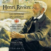 Les Détours Du Chemin ; Souvenirs, Notes Et Croquis 1864-1951