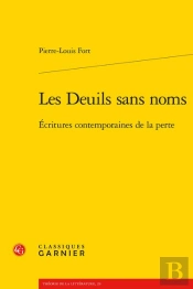 Les Deuils Sans Noms - Ecritures Contemporaines De La Perte