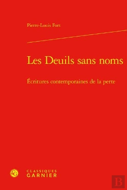Bertrand.pt - Les Deuils Sans Noms - Ecritures Contemporaines De La Perte