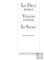 Les Deux Bossus ; Voyages D'Hiver ; Le Secret