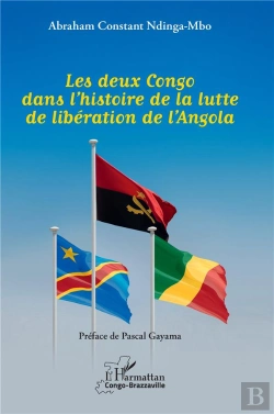 Bertrand.pt - Les Deux Congo Dans L'Histoire De La Lutte De Libération De L'Angola