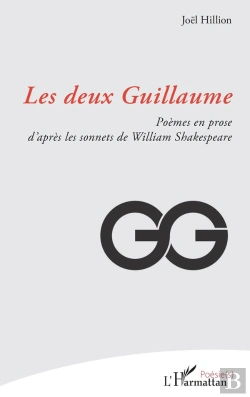 Bertrand.pt - Les Deux Guillaume : Poèmes En Prose D'Après Les Sonnets De William Shakespeare