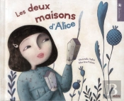 Les Deux Maisons D'Alice (Coll. Soleil Bleu)