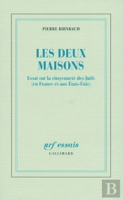 Les Deux Maisons ; Essai Sur La Citoyenneté Des Juifs (En France Et Aux Etats-Unis)