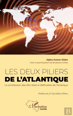 Bertrand.pt - Les Deux Piliers De L'Atlantique : La Contribution Des Afro-Noirs À L'Édification De L'Amérique