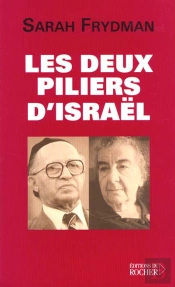 Les Deux Piliers D'Israel - Golda Meir Et Menahem Begin