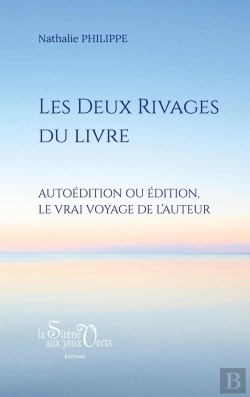 Bertrand.pt - Les Deux Rivages Du Livre : Autoédition Ou Édition, Le Vrai Voyage De L'Auteur