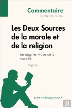 Bertrand.pt - Les Deux Sources De La Morale Et De La Religion De Bergson (Commentaire)