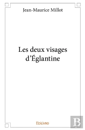 Les Deux Visages D'Églantine