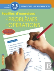 Les Devoirs, Une Aide Efficace ! ; Problèmes, Opérations ; Ce1 ; Feuilles D'Exercices