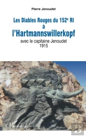 Les Diables Rouges Du 152ème Ri À L'Hatmannswillerkopf