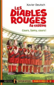 Les Diables Rouges, La Releve T02 - Cours, Samy, Cours !