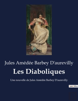 Bertrand.pt - Les Diaboliques - Une Nouvelle De Jules Amedee Barbey D'Aurevilly