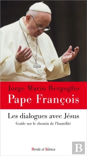 Les Dialogues Avec Jésus ; Guide Sur Le Chemin De L'Humilité