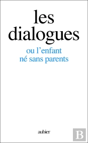 Les Dialogues Ou L'Enfant Ne Sans Parent