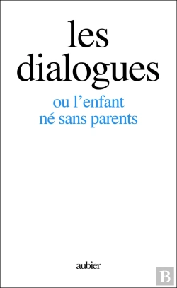 Bertrand.pt - Les Dialogues Ou L'Enfant Ne Sans Parent