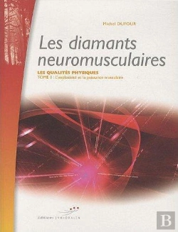 Bertrand.pt - Les Diamant Neuromusculaires T.1 ; Les Qualités Physiques ; Explosivité Et Puissance Musculaire