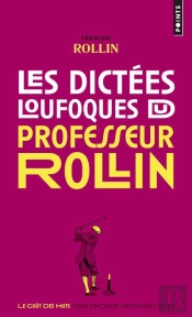 Les Dictées Loufoques Du Professeur Rollin