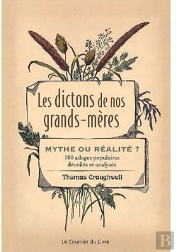 Bertrand.pt - Les Dictons De Nos Grands-Mères ; Mythe Ou Réalité ?