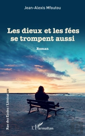 Les Dieux Et Les Fées Se Trompent Aussi