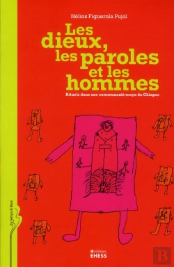 Bertrand.pt - Les Dieux, Les Paroles Et Les Hommes. Rituelsdans Une Communaute Maya Du Chiapas