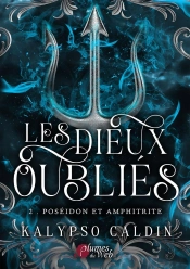 Les Dieux Oubliés Tome 2 : Poséidon Et Amphitrite