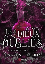 Les Dieux Oubliés Tome 3 : Léthé Et Aphrodite